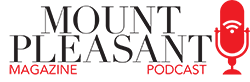 Mount Pleasant Magazine Podcast logo