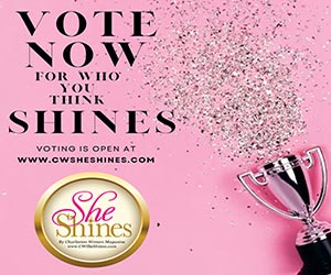 Ad: Vote in She Shines today and recognize the most outstanding female leaders in The Lowcountry.